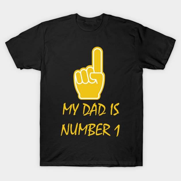 My Dad Is Number One T-Shirt by JevLavigne